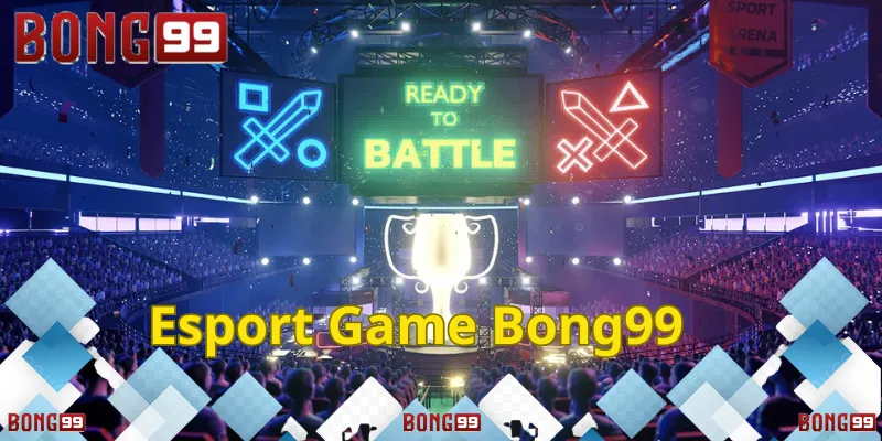 Esport Game Bong99