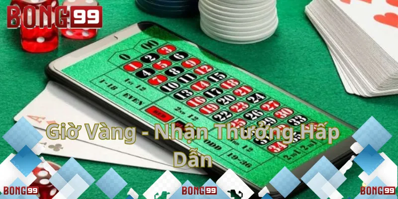 Giờ Vàng - Nhận Thưởng Hấp Dẫn