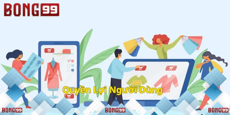 Quyền lợi và bảo mật thông tin người dùng.