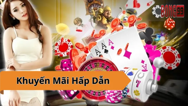 BONG99: Tham gia ngay, nhận quà ngay